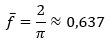 f quer = 2/pi ~ 0,637